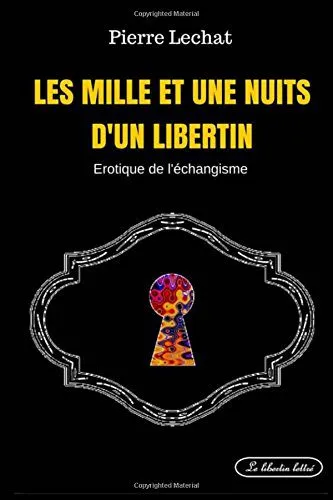 Couverture du livre Les Mille et Une Nuits d'un Libertin de Pierre Lechat